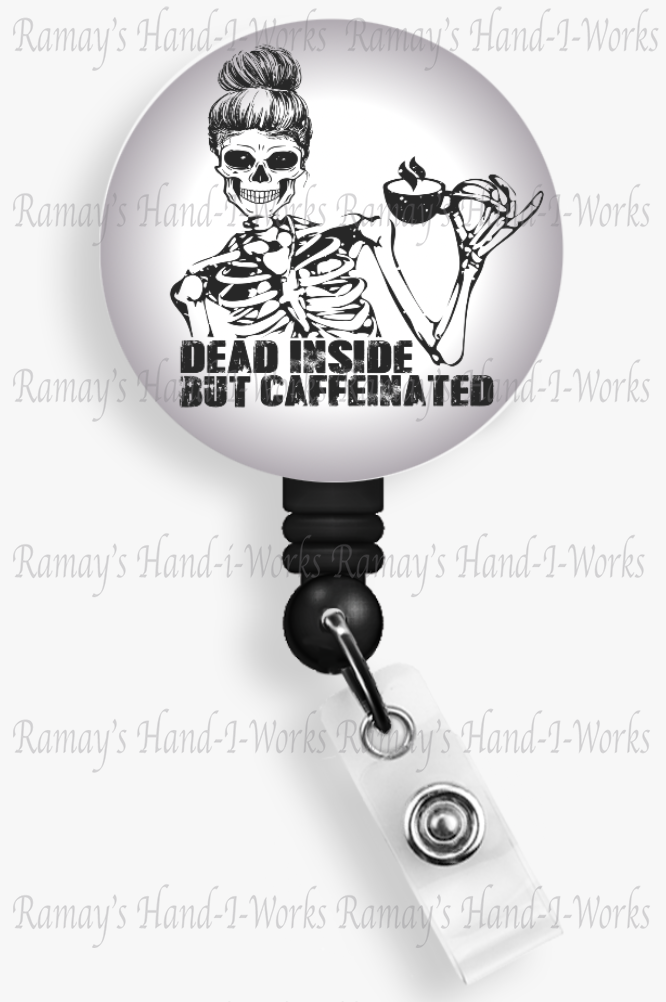 Funny Skeleton Dead & Caffeinated Badge Reel & Lanyard Badge Holders
