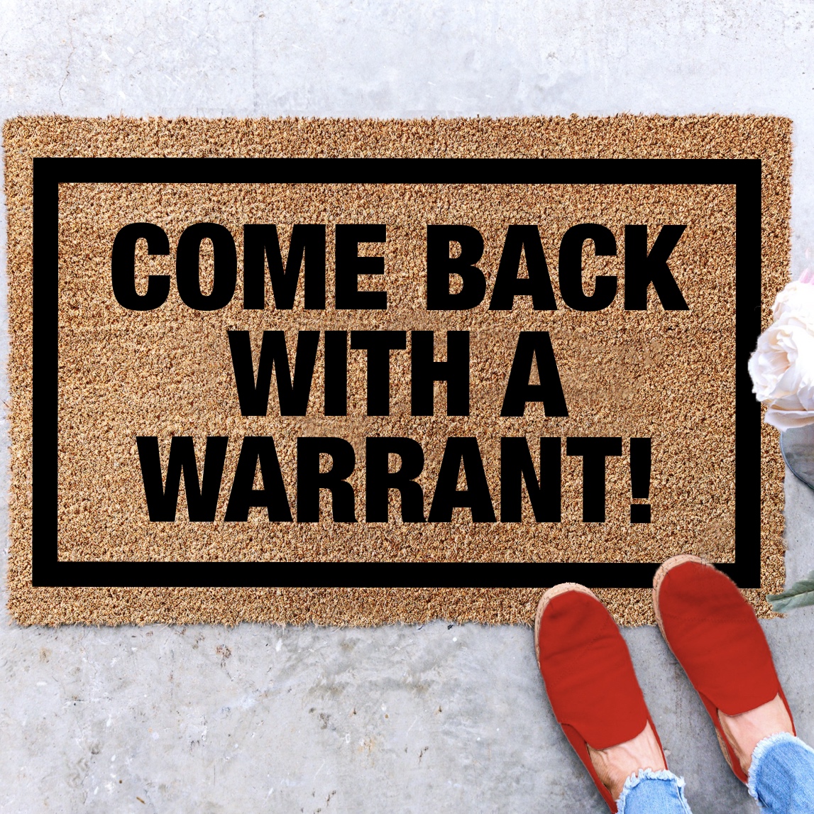 Come Back with a Warrant funny doormat