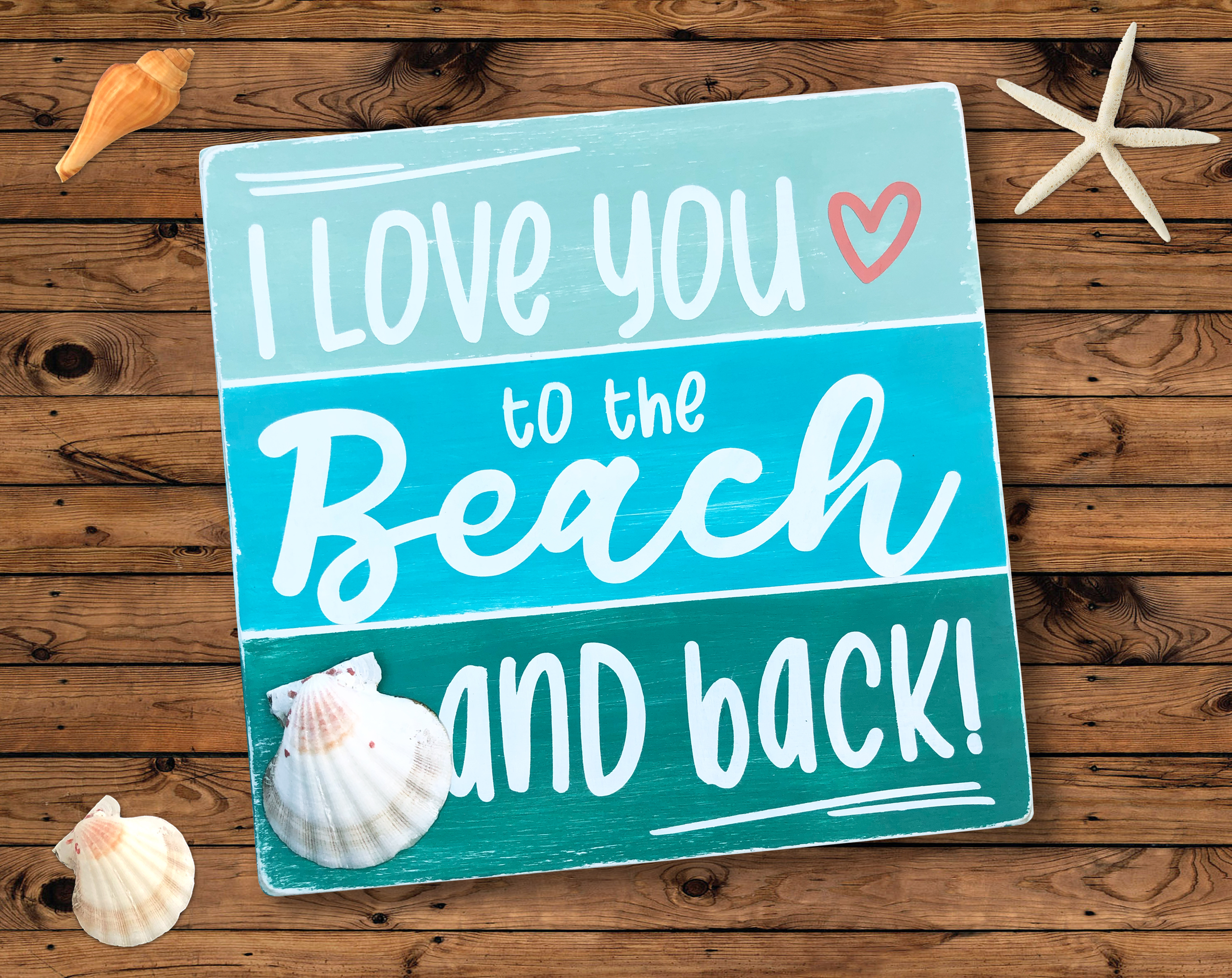 I Love You To The Beach And Back Sign