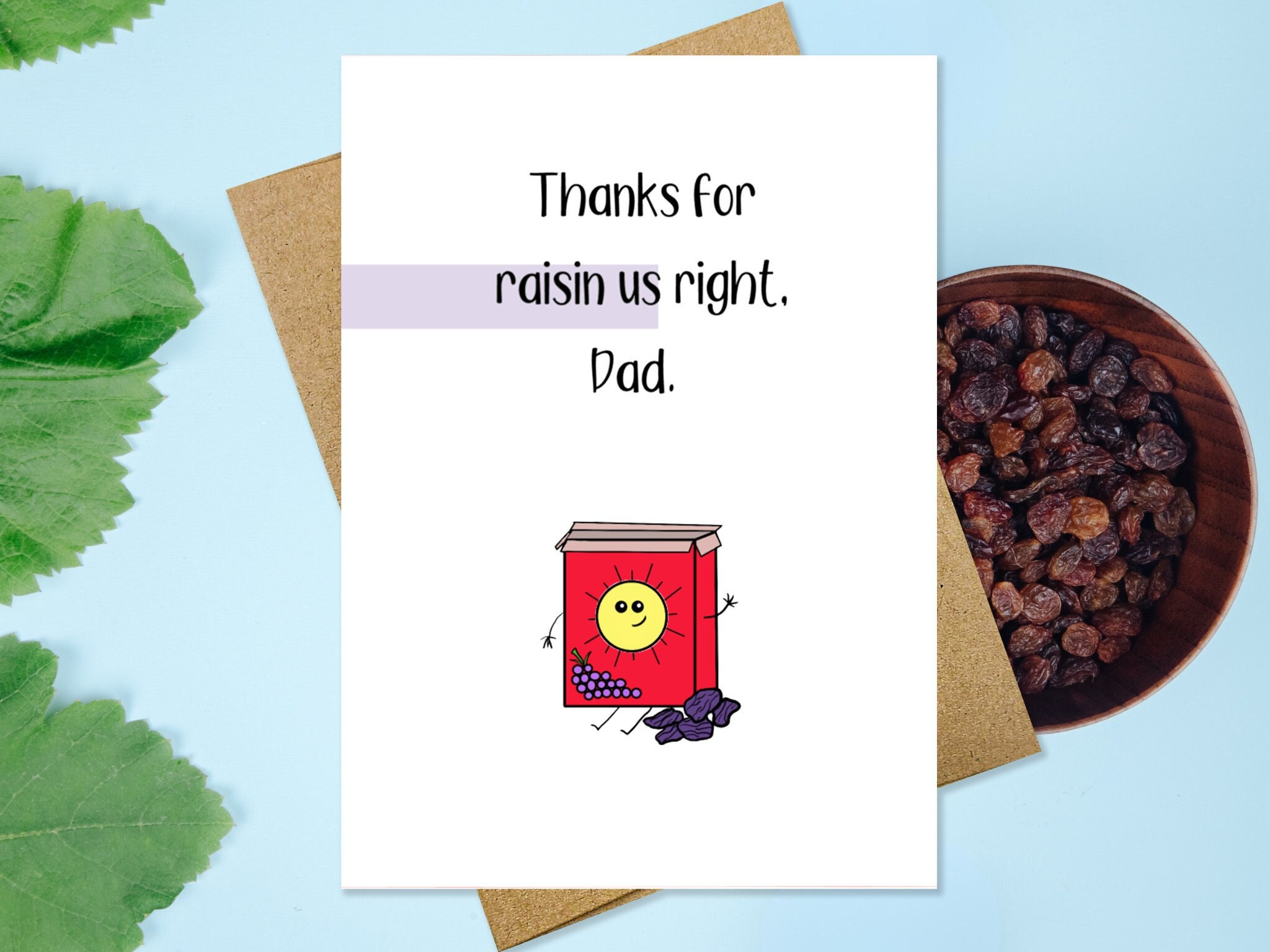 Raisin Us Right Pun Funny Father's Day Card